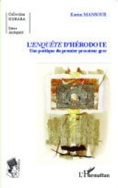 book L'Enquête d'Hérodote: une poétique du premier prosateur grec