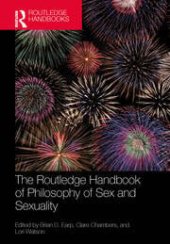 book The Routledge Handbook of Philosophy of Sex and Sexuality