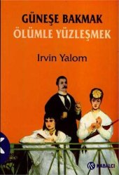 book Güneşe Bakmak Ölümle Yüzleşmek