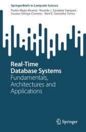 book Real-Time Database Systems: Fundamentals, Architectures and Applications (SpringerBriefs in Computer Science)