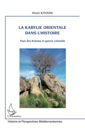 book la Kabylie orientale dans l'histoire: Pays des Kutuma et guerre coloniale