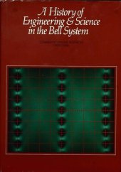 book A History of Engineering and Science in the Bell System: Communications Sciences (1925-1980)