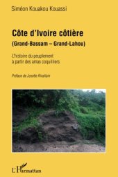 book Côte d'Ivoire côtière: (Grand-Bassam - Grand-Lahou) L'histoire du peuplement à partir des amas coquillers