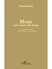 book Moise Et Le Retour Des Dieux: Aux Origines Du Conflit Entre Polytheisme Et Monotheisme