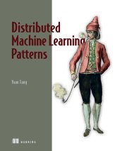 book Distributed Machine Learning Patterns