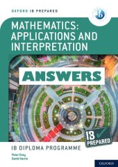 book IB Prepared IB Diploma Programme Mathematics: Applications and Interpretation - Answers