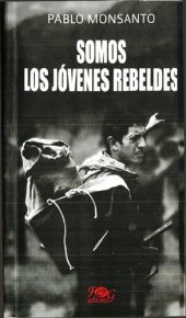 book Somos los jóvenes rebeldes