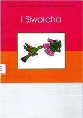 book I siwarcha : Wasaqpi, Waylla Pampapi, Tawqa Markapi irqikunaq qillqasqan