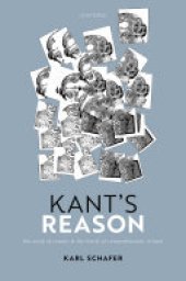 book Kant's Reason: The Unity of Reason and the Limits of Comprehension in Kant