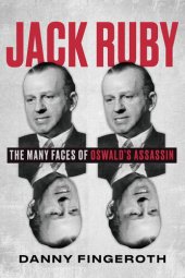 book Jack Ruby: The Many Faces of Oswald's Assassin