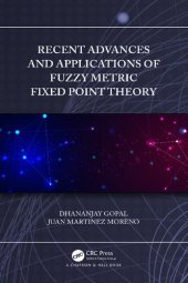 book Recent Advances and Applications of Fuzzy Metric Fixed Point Theory