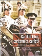 book Carol al II-lea, carlismul și carliștii. În România anilor 1930