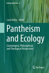 book Pantheism and Ecology: Cosmological, Philosophical, and Theological Perspectives (Ecology and Ethics, 6)