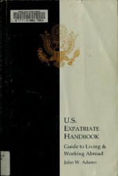 book U.S. Expatriate Handbook: Guide to Living & Working Abroad