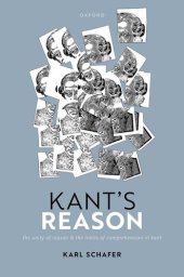 book Kant's Reason: The Unity of Reason and the Limits of Comprehension in Kant