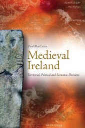 book Medieval Ireland: Territorial, Political and Economic Divisions