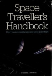 book Space Traveller's Handbook: Every Man's Comprehensive Manual to Space Flight