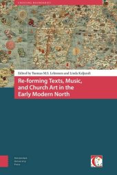 book Re-forming Texts, Music, and Church Art in the Early Modern North (Crossing Boundaries: Turku Medieval and Early Modern Studies)