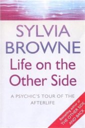 book Life on the other side. A psychic's tour of the afterlife