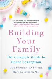 book Building Your Family: The Complete Guide to Donor Conception