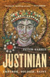 book Justinian: Emperor, Soldier, Saint