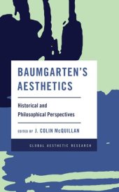 book Baumgarten's Aesthetics: Historical and Philosophical Perspectives (Global Aesthetic Research)