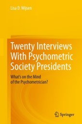 book Twenty Interviews With Psychometric Society Presidents: What’s on the Mind of the Psychometrician?