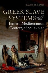 book Greek Slave Systems in their Eastern Mediterranean Context, c.800-146 BC