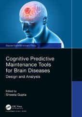 book Cognitive Predictive Maintenance Tools for Brain Diseases-Design and Analysis