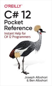 book C# 12 Pocket Reference: Instant Help for C# 12 Programmers