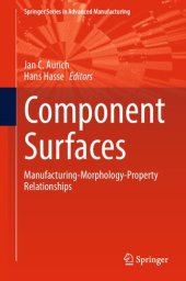 book Component Surfaces: Manufacturing-Morphology-Property Relationships