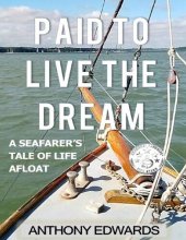 book Paid to Live the Dream: A Seafarer's Tale of Life Afloat