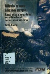 book Miedo a una nación negra. Raza, sexo y seguridad en el Montreal de los años sesenta