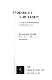 book Probability and Profit: A Study of Economic Behavior along Bayesian Lines