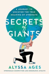 book Secrets of Giants : A Journey to Uncover the True Meaning of Strength