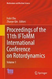 book Proceedings of the 11th IFToMM International Conference on Rotordynamics: Volume 1 (Mechanisms and Machine Science, 139)