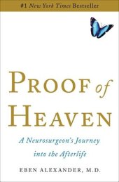 book Proof of Heaven: A Neurosurgeon's Journey into the Afterlife