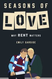 book Seasons of Love: Why Rent Matters