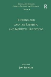 book Volume 4: Kierkegaard and the Patristic and Medieval Traditions (Kierkegaard Research: Sources, Reception and Resources)