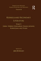 book Volume 18, Tome V: Kierkegaard Secondary Literature: Greek, Hebrew, Hungarian, Italian, Japanese, Norwegian, and Polish