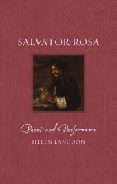 book Salvator Rosa: Paint and Performance (Renaissance Lives)