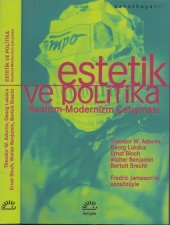 book Estetik ve Politika: Realizm-Modernizm Çatışması