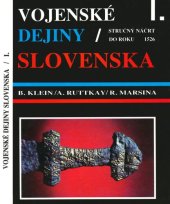 book Vojenské dejiny Slovenska I. - Stručný náčrt do roku 1526.