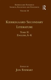 book Volume 18, Tome II: Kierkegaard Secondary Literature (Kierkegaard Research: Sources, Reception and Resources)