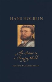 book Hans Holbein: The Artist in a Changing World (Renaissance Lives)