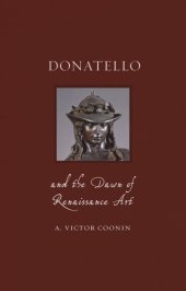 book Donatello and the Dawn of Renaissance Art (Renaissance Lives)