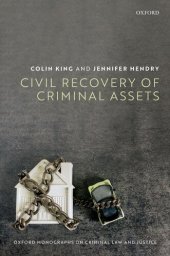 book Civil Recovery of Criminal Property (Oxford Monographs on Criminal Law and Justice)