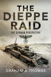 book Tne Dieppe Raid: The German Perspective