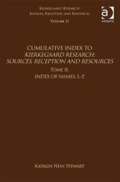 book Volume 21, Tome II: Cumulative Index: Index of Names, L-Z (Kierkegaard Research: Sources, Reception and Resources)