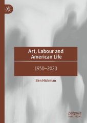 book Art, Labour and American Life: 1930–2020